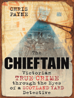 Chieftain: Victorian True Crime through the Eyes of a Scotland Yard Detective