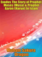 Exodus The Story of Prophet Moses (Musa) & Prophet Aaron (Harun) In Islam