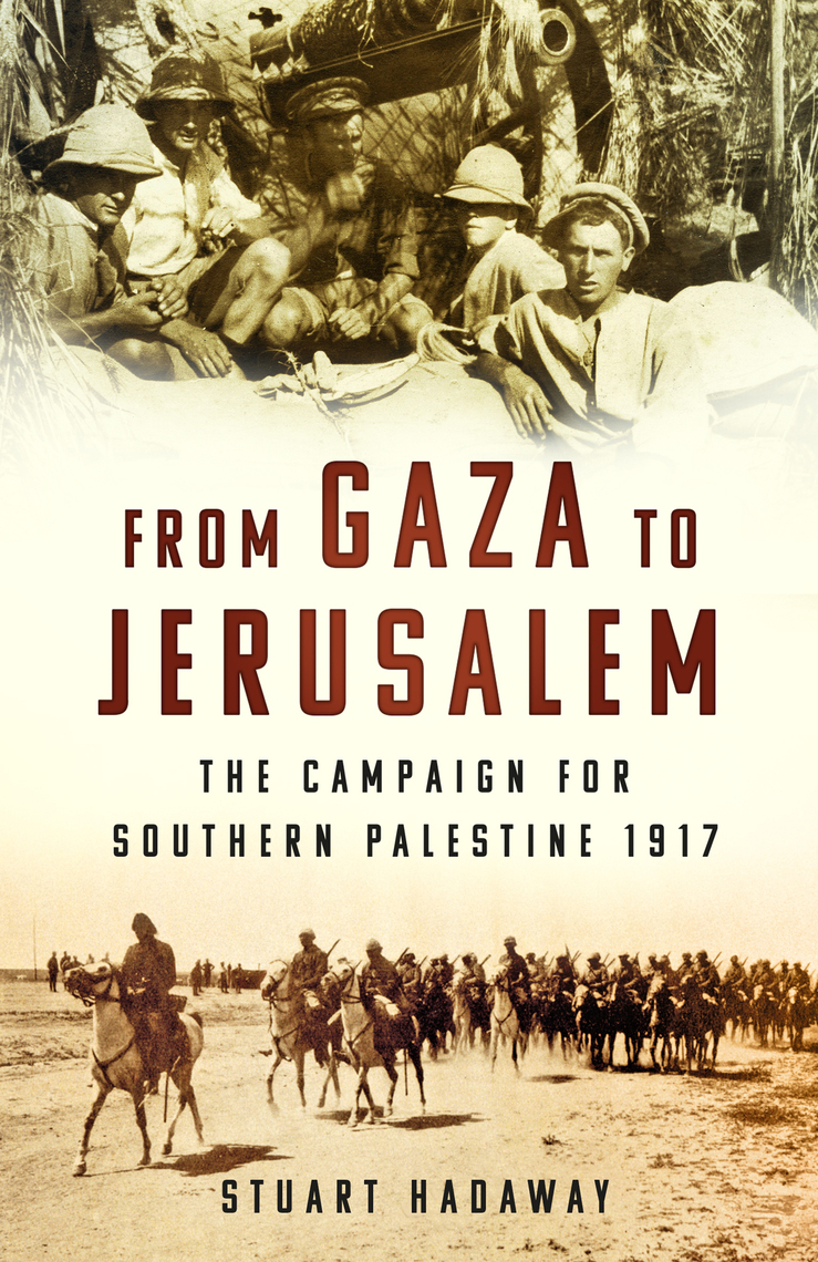 From Gaza to Jerusalem by Stuart Hadaway (Ebook) - Read free for ...