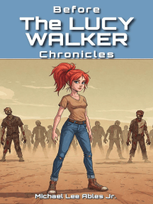 Before The Lucy Walker Chronicles: The Lucy Walker Chronicles