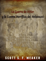 La Guerra de Hitler y la Cuenta Horrífica del Holocausto