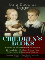 CHILDREN'S BOOKS – Premium Illustrated Collection:: 11 Novels & 120+ Short Stories, Fairy Tales, Fables & Poems for Children (Including Rebecca of Sunnybrook Farm Series & The Arabian Nights)