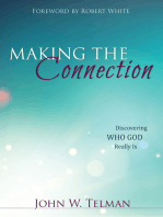 Making the Connection: Discovering Who God Really Is