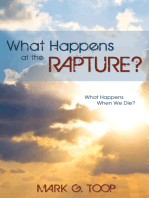 What Happens at the Rapture?: What Happens When We Die?