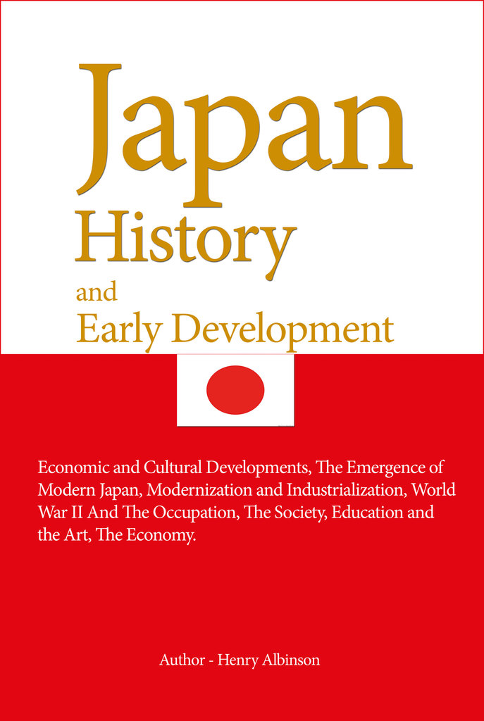 Japan History, and Early Development by Henry Albinson eBook