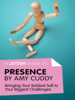 A Joosr Guide to... Presence by Amy Cuddy: Bringing Your Boldest Self to Your Biggest Challenges