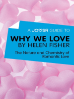 A Joosr Guide to... Why We Love by Helen Fisher: The Nature and Chemistry of Romantic Love
