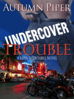 Undercover Trouble: Love n Trouble, #4