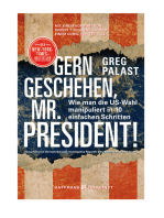 Gern geschehen, Mr. President!: Wie man die US-Wahl manipuliert in 10 einfachen Schritten