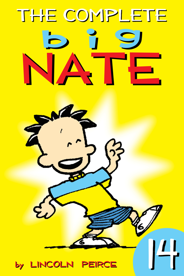 The Complete Big Nate: #14 by Lincoln Peirce - Book - Read Online