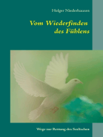 Vom Wiederfinden des Fühlens: Wege zur Rettung des Seelischen