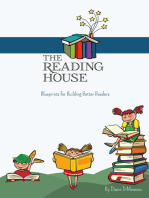 The Reading House: Blueprints for Building Better Readers