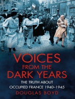 Voices from the Dark Years: The Truth About Occupied France 1940-1945