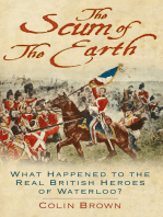 Scum of the Earth: What Happened to the Real British Heroes of Waterloo?