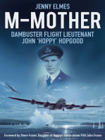 M-Mother: Dambuster Flight Lieutenant John 'Hoppy' Hopgood