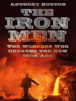 The Iron Men: The Workers Who Created the New Iron Age