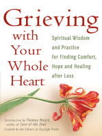 Grieving with Your Whole Heart: Spiritual Wisdom and Practice for  Finding Comfort, Hope and Healing After Loss