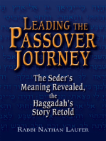 Leading the Passover Journey: The Seder's Meaning Revealed, the Haggadah's Story Retold