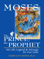 Moses—The Prince, The Prophet: His Life, Legend & Message for Our Lives
