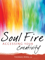 Soul Fire: Accessing Your Creativity