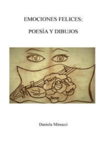 Emociones Felices: Poesìa y Dibujos