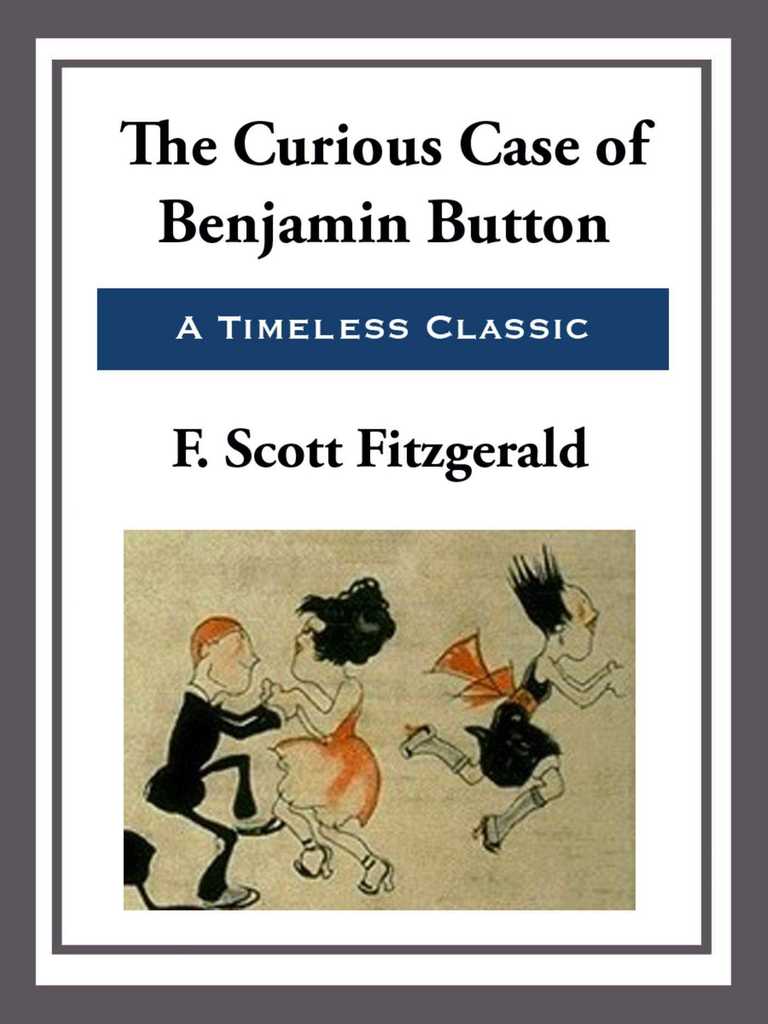 The Curious Case of Benjamin Button by F. Scott Fitzgerald (Ebook) - Read  free for 30 days, image size:768x1024