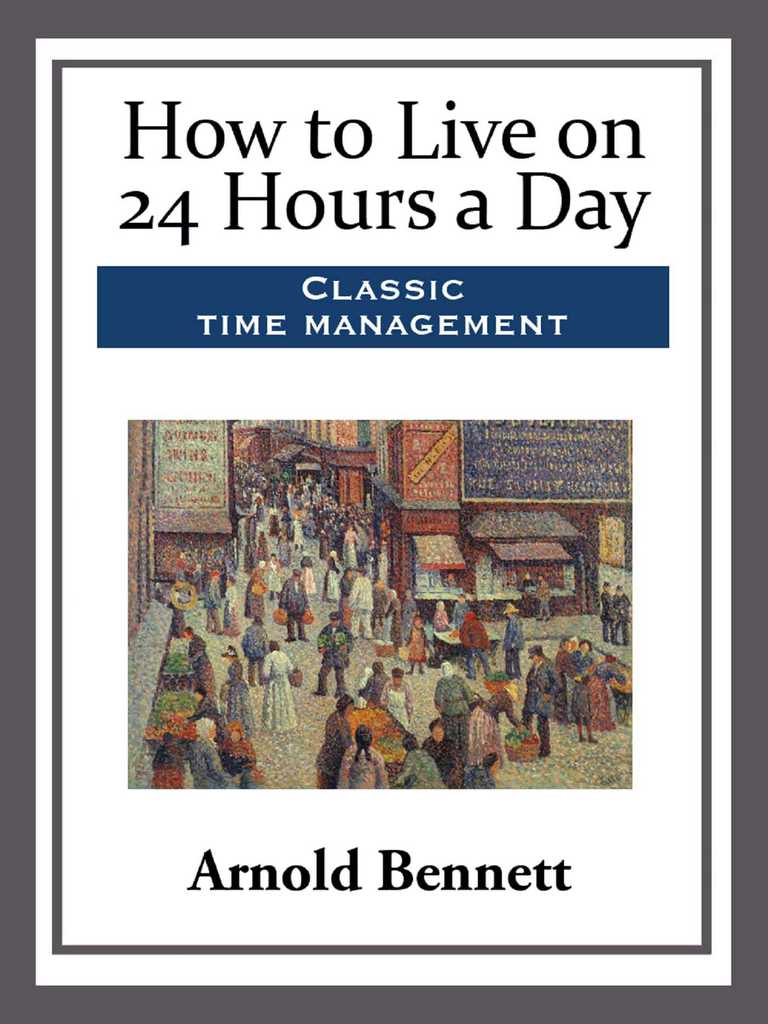 Read How to Live on 24 Hours a Day Online by Arnold