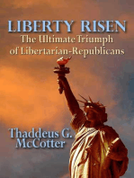 Liberty Risen: The Ultimate Triumph of Libertarian-Republicans