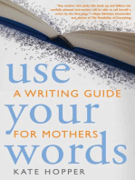Use Your Words: A Writing Guide for Mothers
