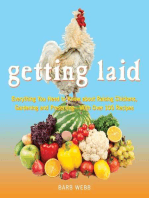Getting Laid: Everything You Need to Know About Raising Chickens, Gardening and Preserving — with Over 100 Recipes!
