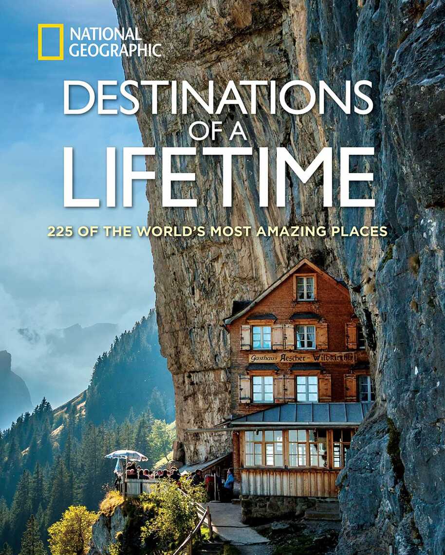 Destinations of a Lifetime by National Geographic Book Read Online