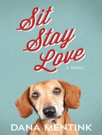 Sit, Stay, Love: A Novel for Dog Lovers