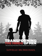 Transforming the Minds of Men: Maximizing Potential from Childhood to Manhood