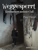 Weggesperrt: Köstlbachers sechster Fall