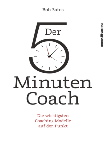 Der 5-Minuten-Coach: Die wichtigsten Coaching-Modelle auf den Punkt