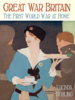 Great War Britain: The First World War at Home