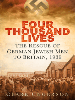 Four Thousand Lives: The Rescue of German Jewish Men to Britain in 1939