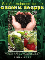 Soil Amendments for the Organic Garden: The Real Dirt on Cultivating Crops, Compost, and a Healthier Home: The Ultimate Guide to Soil, #4