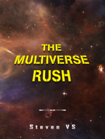 The Multiverse Rush