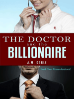 The Doctor and The Billionaire, Book Two: Misunderstood