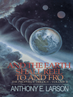 And the Earth Shall Reel To and Fro: The Prophecy Trilogy, Volume II