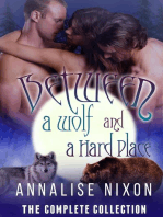 Between a Wolf and a Hard Place- The Complete Collection: NORCAL SHIFTERS, #1