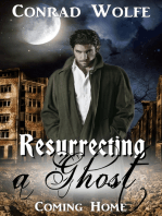 Resurrecting a Ghost: Coming Home