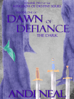 Dawn of Defiance: The Dark (Kingdom of Destiny Book 6)