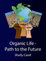 Organic Life: Path to the Future