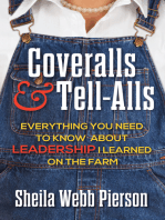 Coveralls and Tell-Alls: Everything You Need to Know About Leadership I Learned On the Farm