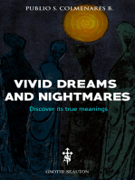 Vivid Dreams and Nightmares