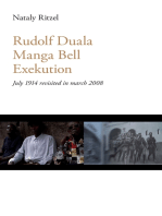 Rudolf Duala Manga Bell Exekution: July 1914 revisited in march 2008.