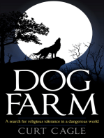 Dog Farm: A Search For Religious Tolerance In A Dangerous World