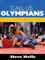 Call Us Olympians: Even More Alaska Wrestling Stories